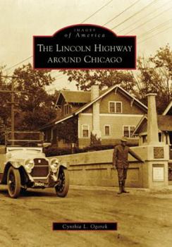 Paperback The Lincoln Highway Around Chicago Book