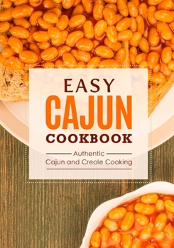 Paperback Easy Cajun Cookbook: Authentic Cajun and Creole Cooking (2nd Edition) Book