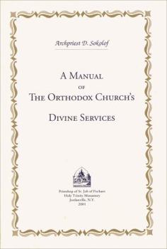Paperback A Manual of the Orthodox Church's Divine Services Book