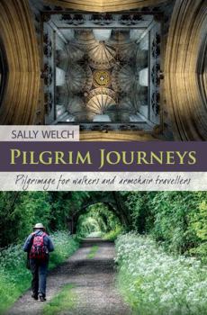 Paperback Pilgrim Journeys: Pilgrimage for walkers and armchair travellers Book