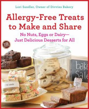 Paperback Allergy-Free Treats to Make and Share: No Nuts, Eggs, or Dairy---Just Delicious Desserts for All Book