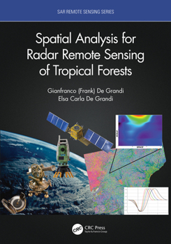 Hardcover Spatial Analysis for Radar Remote Sensing of Tropical Forests Book