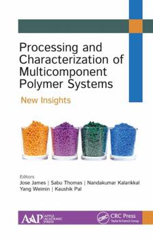 Paperback Processing and Characterization of Multicomponent Polymer Systems: New Insights Book