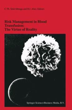 Paperback Risk Management in Blood Transfusion: The Virtue of Reality: Proceedings of the Twenty-Third International Symposium on Blood Transfusion, Groningen 1 Book