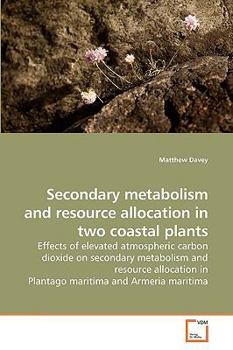 Paperback Secondary metabolism and resource allocation in two coastal plants Book