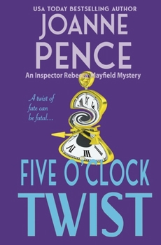 Five O'Clock Twist: An Inspector Rebecca Mayfield Mystery - Book #5 of the Inspector Rebecca Mayfield Mystery