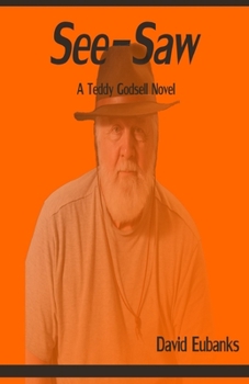 Paperback See-Saw: A Teddy Godsell Novel Book