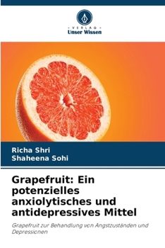 Paperback Grapefruit: Ein potenzielles anxiolytisches und antidepressives Mittel [German] Book