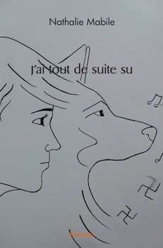 Paperback J'ai tout de suite su [French] Book
