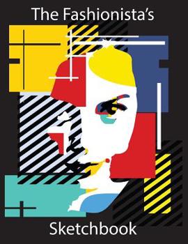 Paperback The Fashionista's Sketchbook Book