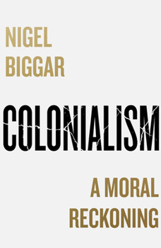 Hardcover Colonialism: A Moral Reckoning Book