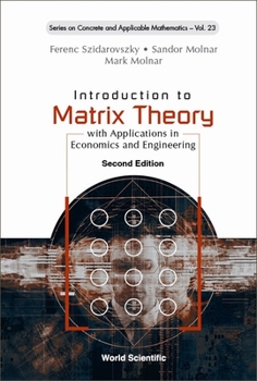 Paperback Introduction to Matrix Theory: With Applications in Economics and Engineering (Second Edition) Book