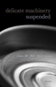 Paperback Delicate Machinery Suspended: Poems Book