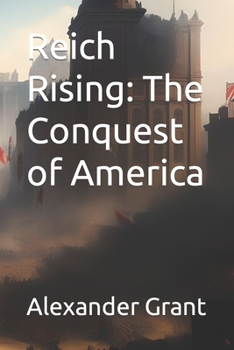 Paperback Reich Rising: The Conquest of America Book