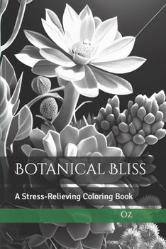 Paperback Botanical Bliss: A Stress-Relieving Coloring Book