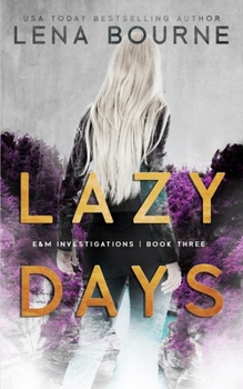 Paperback Lazy Days (E&M Investigations, Book 3) Book