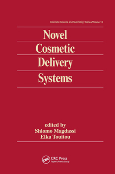 Novel Cosmetic Delivery Systems (Cosmetic Science and Technology , Vol 19)