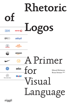 Paperback Rhetoric of Logos: A Primer for Visual Language Book