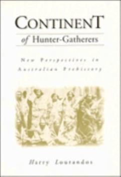Paperback Continent of Hunter-Gatherers: New Perspectives in Australian Prehistory Book