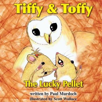 Paperback Tiffy and Toffy - The Lucky Pellet Book