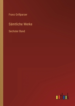 Paperback Sämtliche Werke: Sechster Band [German] Book