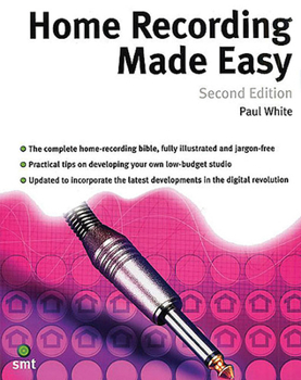 Paperback Home Recording Made Easy: Second Edition Book