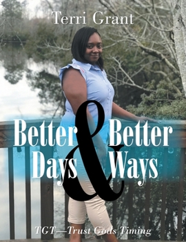 Paperback Better Days & Better Ways: Tgt-Trust God's Timing Book