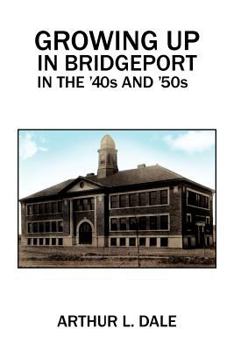 Paperback Growing Up in Bridgeport in the '40s and '50s Book