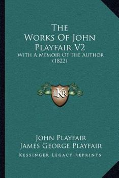 Paperback The Works Of John Playfair V2: With A Memoir Of The Author (1822) Book