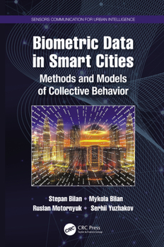 Paperback Biometric Data in Smart Cities: Methods and Models of Collective Behavior Book