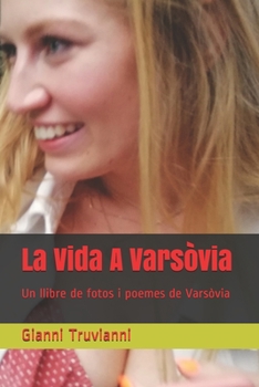 La Vida A Varsòvia: Un llibre de fotos i poemes de Varsòvia (Catalan Edition)