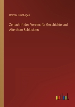 Paperback Zeitschrift des Vereins für Geschichte und Alterthum Schlesiens [German] Book