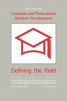 Paperback Studies In Graduate And Professional Student Development: Defining The Field Book