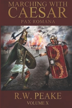Marching With Caesar-Pax Romana - Book #10 of the Marching With Caesar