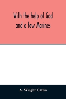 Paperback With the help of God and a few Marines Book