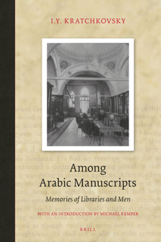 Hardcover Among Arabic Manuscripts: Memories of Libraries and Men Book
