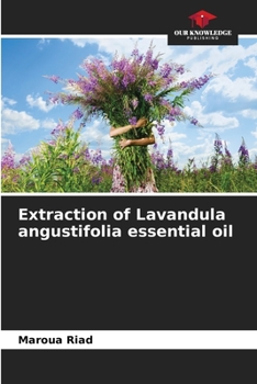 Paperback Extraction of Lavandula angustifolia essential oil Book