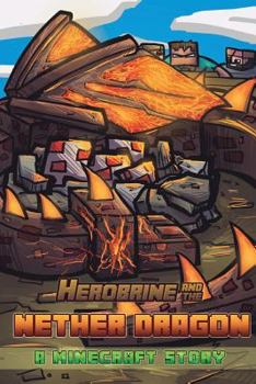 Paperback Herobrine and the Nether Dragon Book