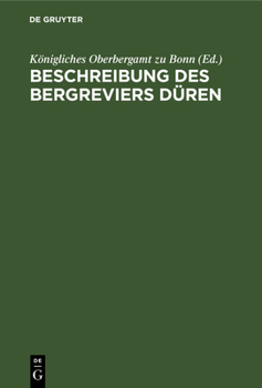 Hardcover Beschreibung Des Bergreviers Düren [German] Book