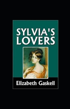 Paperback Sylvia's Lovers Illustrated Book