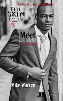 Paperback "The Skin I'm In" Pt.2: Meet Curtis Black Book