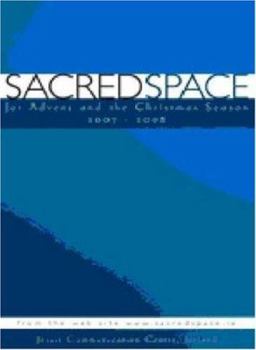 Paperback Sacred Space for Advent and the Christmas Season 2007-2008 Book