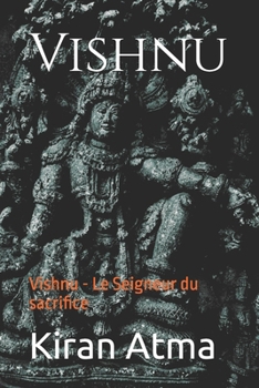Paperback Vishnu: Vishnu - Le Seigneur du sacrifice [French] Book