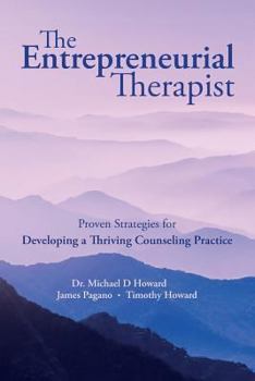 Paperback The Entrepreneurial Therapist: Proven Strategies for Developing a Thriving Counseling Practice Book