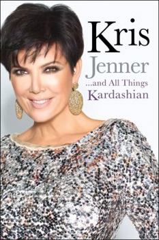 Hardcover Kris Jenner . . . and All Things Kardashian Book