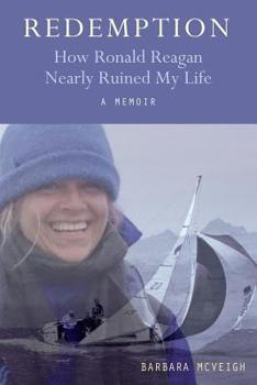 Paperback Redemption: How Ronald Reagan Nearly Ruined My Life Book