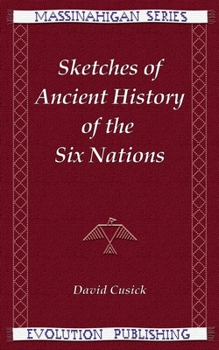 Paperback Sketches of Ancient History of the Six Nations Book