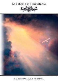 Paperback La liberté et l'inévitable [French] Book