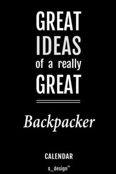 Calendar for Backpackers / Backpacker: Everlasting Calendar / Diary / Journal (365 Days / 3 Days per Page) for notes, journal writing, event planner, quotes & personal memories