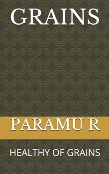 Paperback Grains: Healthy of Grains Book